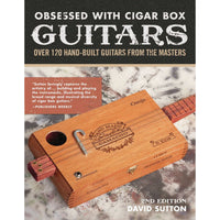 Obsessed with Cigar Box Guitars, Second Edition alt 0
