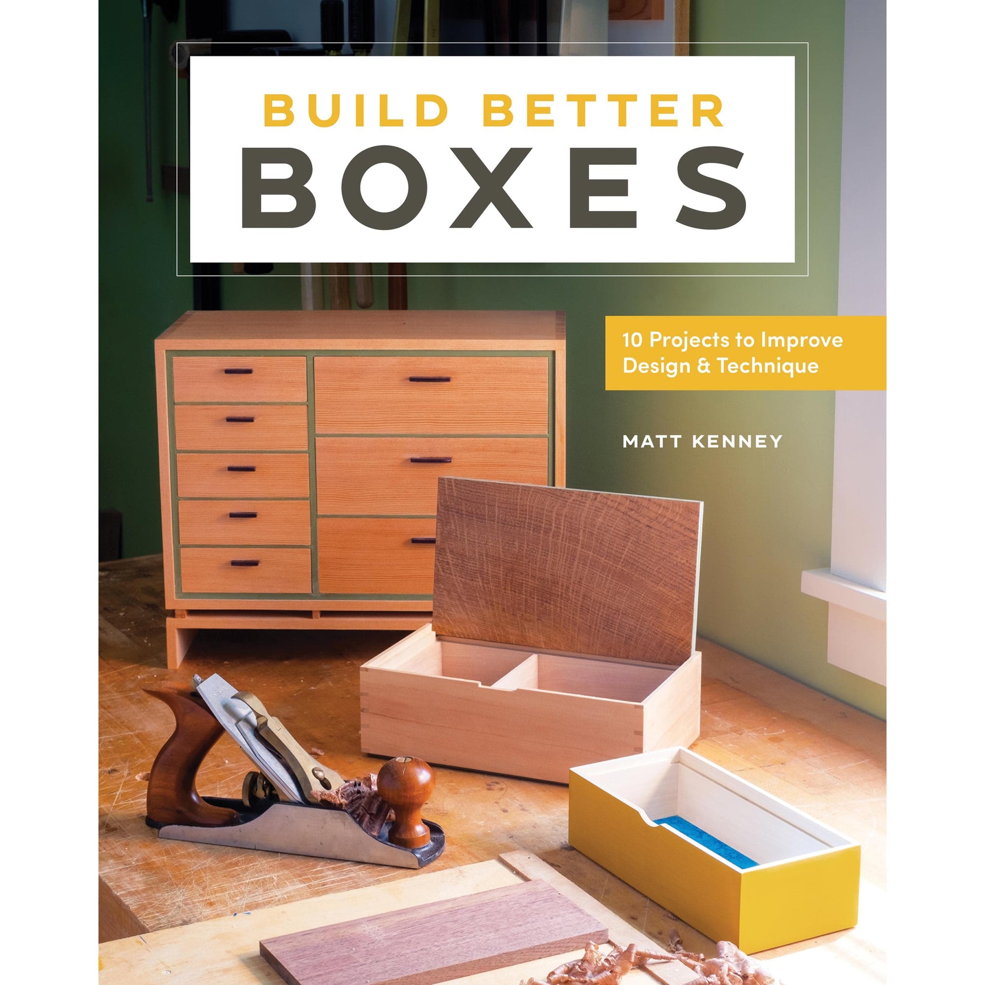 Build Better Boxes - 10 Projects to Improve Design & Technique alt 0