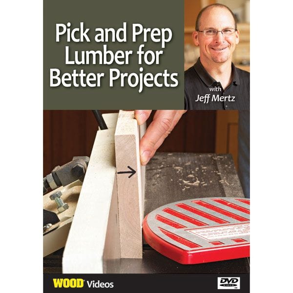 Pick and Prep Lumber for Better Projects With Jeff Mertz DVD alt 0