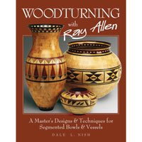 Woodturning With Ray Allen: A Master's Designs and Techniques for Segmented Bowls and Vessels alt 0