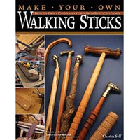 Make Your Own Walking Sticks: How to Craft Canes and Staffs from Rustic to Fancy alt 0